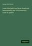 George Okill Stuart: Cases Selected from Those Heard and Determined in the Vice-Admiralty Court at Quebec, Buch