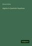 Edward Atkins: Algebra to Quadratic Equations, Buch