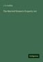 J. R. Griffith: The Married Women's Property Act, Buch