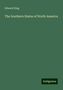 Edward King: The Southern States of North America, Buch