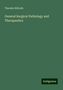 Theodor Billroth: Billroth, T: General Surgical Pathology and Therapeutics, Buch