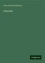John Greenleaf Whittier: Child Life, Buch