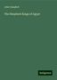 John Campbell: The Shepherd Kings of Egypt, Buch