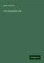 Hesba Stretton: The Wonderful Life, Buch