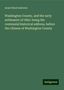 Israel Ward Andrews: Washington County, and the early settlement of Ohio: being the centennial historical address, before the citizens of Washington County, Buch