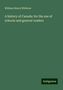 William Henry Withrow: A history of Canada: for the use of schools and general readers, Buch