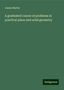 James Martin: A graduated course of problems in practical plane and solid geometry, Buch