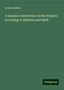 Lyman Abbott: Abbott, L: Popular commentary on the Gospels according to Ma, Buch