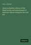 John A. Marshall: American Bastile: a history of the illegal arrests and imprisonment of American citizens during the late civil war, Buch