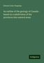 Edward John Chapman: An outline of the geology of Canada : based on a subdivision of the provinces into natural areas, Buch