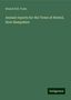 Bristol N. H. Town: Town, B: Annual reports for the Town of Bristol, New Hampshi, Buch