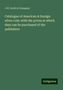 J. W. Scott & Company: Catalogue of American & foreign silver coin: with the prices at which they can be purchased of the publishers, Buch