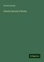 Charles Darwin: Darwin, C: Charles Darwin's Works, Buch