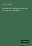 Henry C. Barkley: Between the Danube and Black Sea: Or, Five Years in Bulgaria, Buch