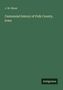 J. M. Dixon: Centennial history of Polk County, Iowa, Buch