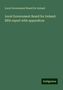 Local Government Board for Ireland: Local Government Board for Ireland: fifth report with appendices, Buch