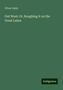Oliver Optic: Out West: Or, Roughing it on the Great Lakes, Buch