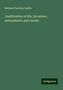 Michael Ferrebee Sadler: Justification of life, its nature, antecedents, and results, Buch