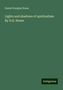 Daniel Dunglas Home: Lights and shadows of spiritualism. By D.D. Home, Buch