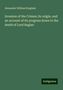 Alexander William Kinglake: Invasion of the Crimea; its origin, and an account of its progress down to the death of Lord Raglan, Buch