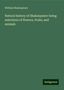 William Shakespeare: Natural history of Shakespeare: being selections of flowers, fruits, and animals, Buch