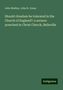 John Medley: Should ritualism be tolerated in the Church of England?: a sermon preached in Christ Church, Belleville, Buch