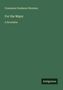Constance Fenimore Woolson. For the Major. A Novelette. Unten rechts steht "Antigonos"., Buch