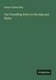 Daniel Clarke Eddy: Our Travelling Party to the Alps and Rhine, Buch
