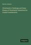 Herrick Johnson: Christianity's Challenge and Some Phases of Christianity Submitted for Candid Consideration, Buch
