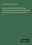 George Washington Quinby: Heaven Our Home. The Christian Doctrine of the Resurrection. Showing Man the Victor Over Sin and Death, Buch