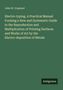 John W. Urquhart: Electro-typing. A Practical Manual Forming a New and Systematic Guide to the Reproduction and Multiplication of Printing Surfaces and Works of Art by the Electro-deposition of Metals, Buch