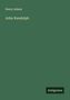 Henry Adams: John Randolph, Buch