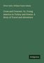 Oliver Optic: Cross and Crescent. Or, Young America in Turkey and Greece. A Story of Travel and Adventure, Buch