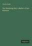Charles Reade: The Wandering Heir. A Matter-of-fact Romance, Buch