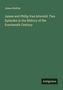 James Hutton: James and Philip Van Arteveld. Two Episodes in the History of the Fourteenth Century, Buch
