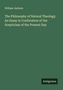 Oben steht "William Jackson". Darunter: "The Philosophy of Natural Theology. An Essay in Confutation of the Scepticism of the Present Day". Unten rechts "Antigonos". Grüner Hintergrund., Buch