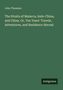 John Thomson: The Straits of Malacca, Indo-China, and China. Or, Ten Years' Travels, Adventures, and Residence Abroad, Buch