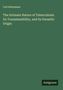 Carl Heitzmann: The Intimate Nature of Tuberculosis. Its Transmissibility, and Its Parasitic Origin, Buch