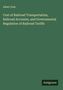 Albert Fink: Cost of Railroad Transportation, Railroad Accounts, and Governmental Regulation of Railroad Tariffs, Buch