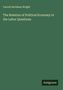 Carroll Davidson Wright: The Relation of Political Economy to the Labor Questions, Buch