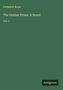 Frederick Boyle: The Golden Prime. A Novel, Buch