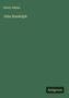 Henry Adams: John Randolph, Buch