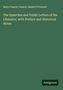 Buchtitel: "The Speeches and Public Letters of the Liberator; with Preface and Historical Notes". Autoren: Mary Francis Cusack, Daniel O'Connell.