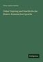 Peter Justus Andeer: Ueber Ursprung und Geschichte der Rhaeto-Romanischen Sprache, Buch
