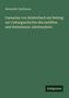 Alexander Kaufmann: Caesarius von Heisterbach ein Beitrag zur Culturgeschichte des zwölften und dreizehnten Jahrhunderts, Buch