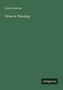 „Lyman Beecher“, „Views in Theology“. Grünes Layout, unten rechts Logo „Antigonos“., Buch