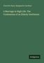 Charlotte Bury: A Marriage in High Life. The Confessions of an Elderly Gentleman, Buch