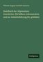 Wilhelm August Gottlieb Assmann: Handbuch der allgemeinen Geschichte: Für höhere Lehranstalten und zur Selbstbelehrung für gebildete, Buch