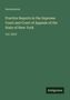 Anonymous: Practice Reports in the Supreme Court and Court of Appeals of the State of New-York, Buch