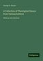 George R. Noyes: Noyes, G: Collection of Theological Essays from Various Auth, Buch